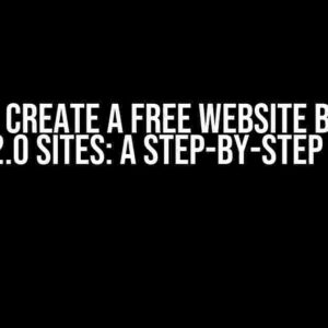 How to Create a Free Website by Using Web 2.0 Sites: A Step-by-Step Guide