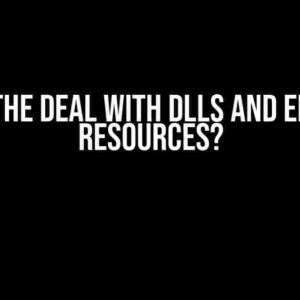 What’s the Deal with DLLs and Embedded Resources?